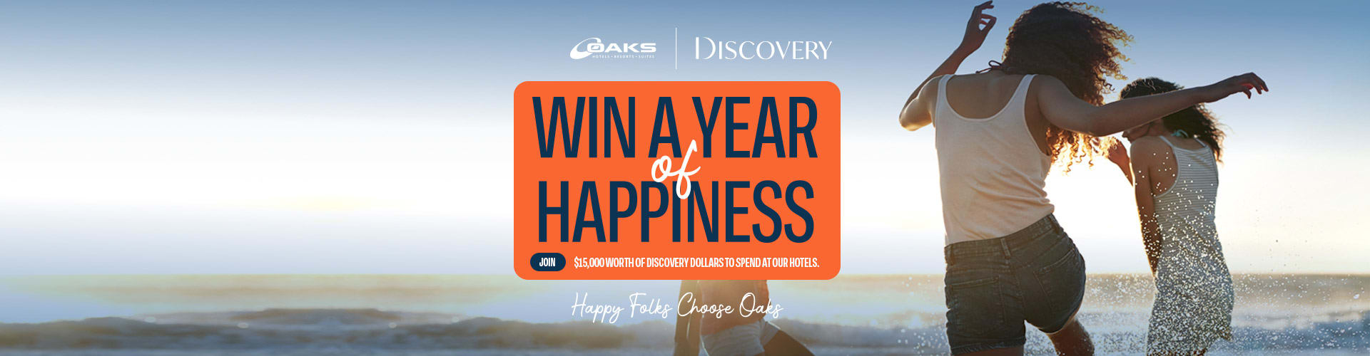 Oaks DISCOVERY competition Win a Year of Happiness Banner 